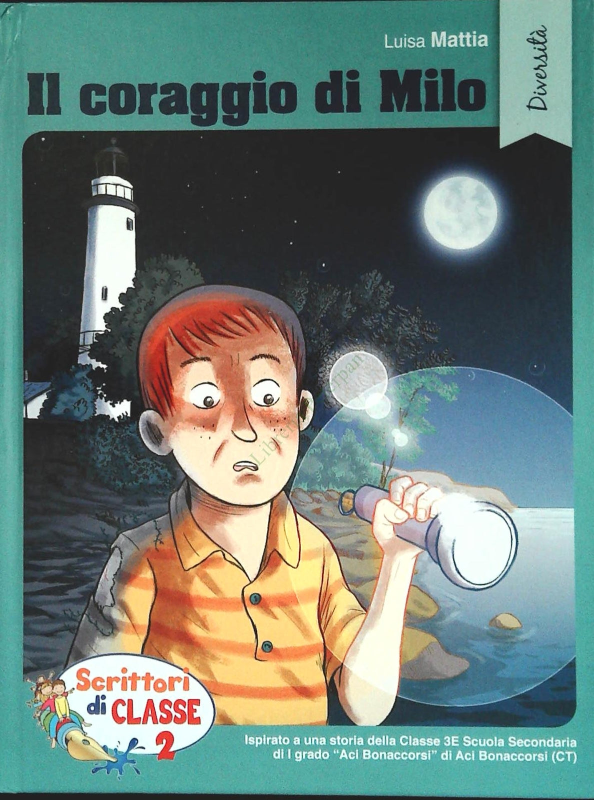IL CORAGGIO DI MILO - LUISA MATTIA - SCRITTORI DI CLASSE 2