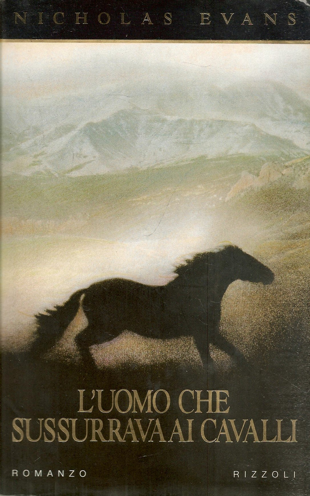 L'UOMO CHE SUSSURRAVA AI CAVALLI - NICHIOLAS EVANS- PRIMA RIZZOLI 1985