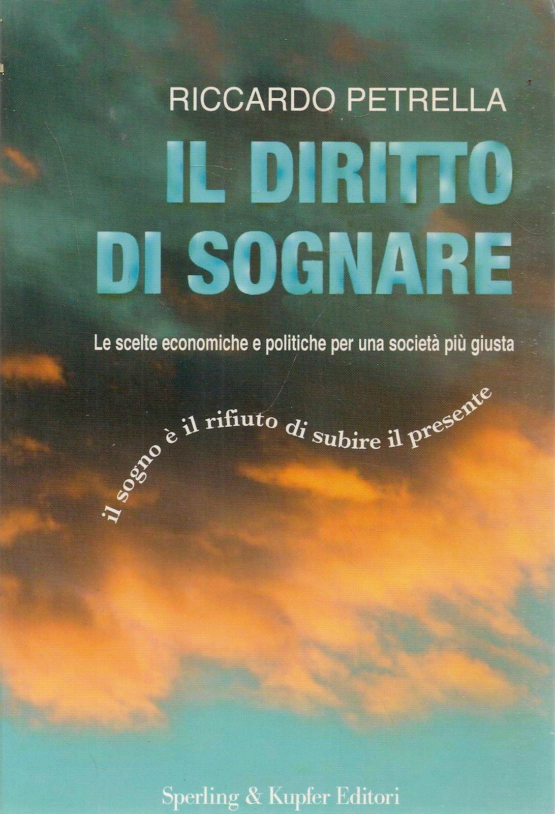 IL DIRITTO DI SOGNARE - RICCARDO PETRELLA