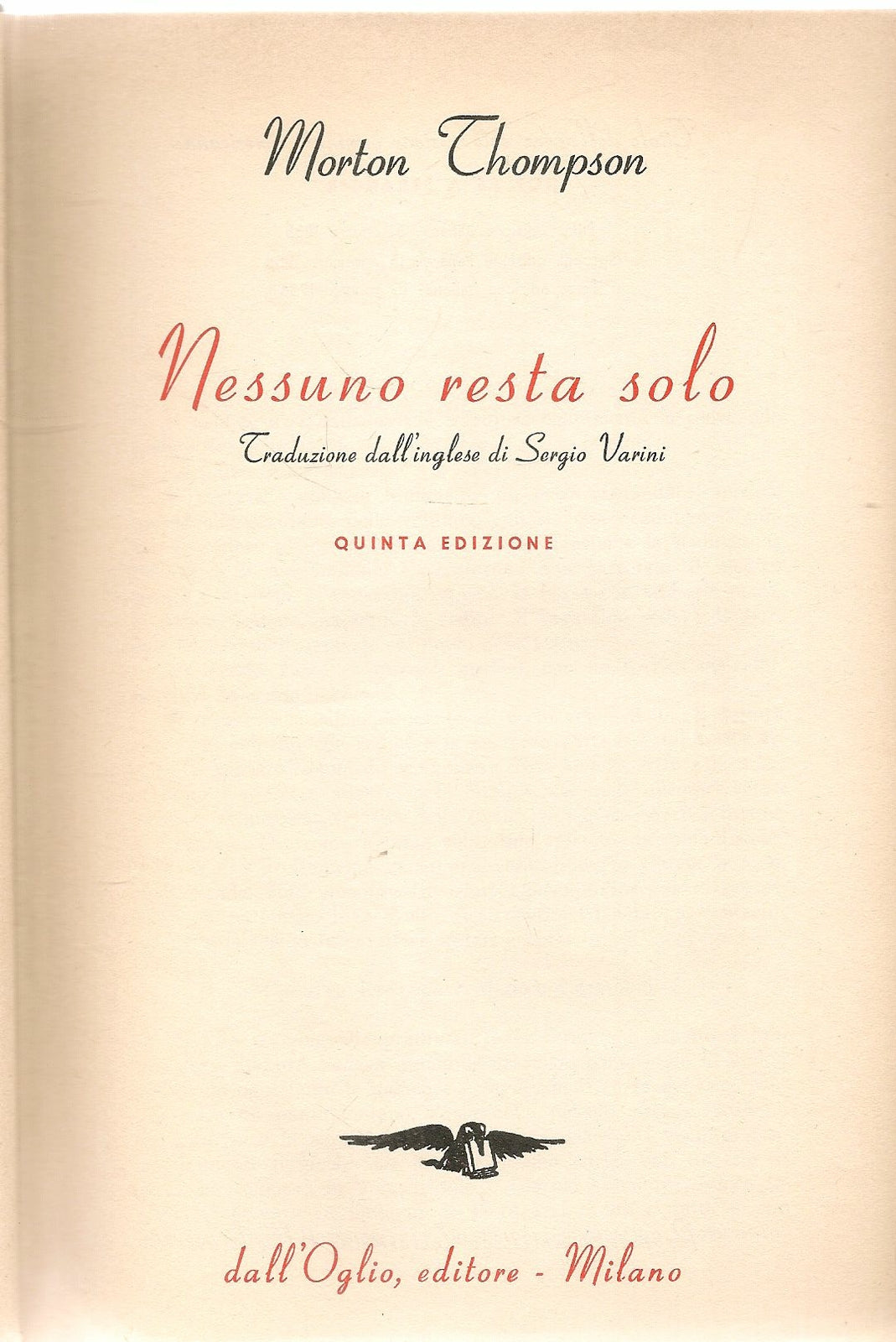 NESSUNO RESTA SOLO - MORTON THOMPSON