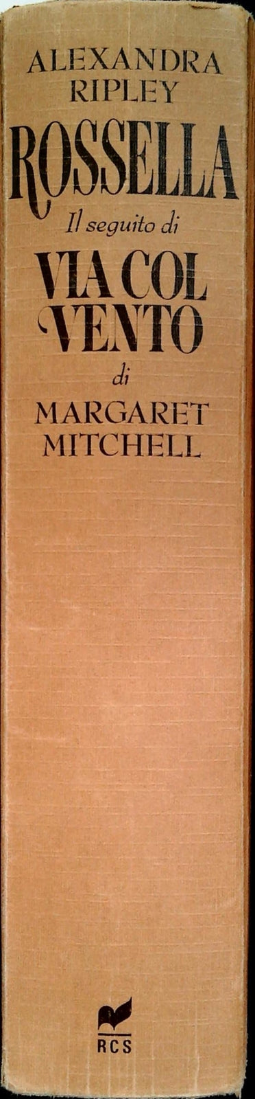 ROSSELLA. IL SEGUITO DI VIA COL VENTO - A. RIPLEY -RIZZOLI 1991-OUTLET DEL LIBRO