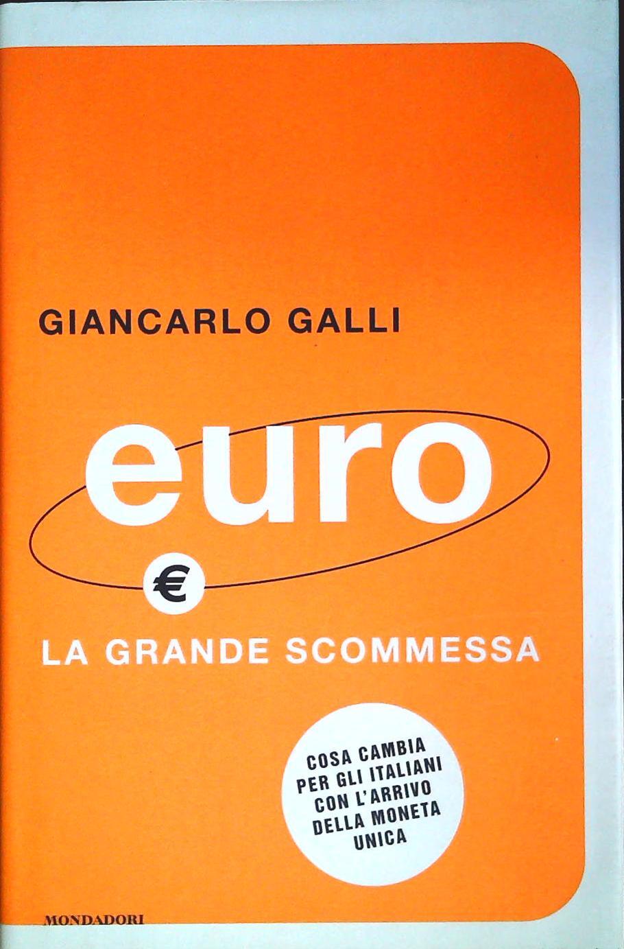 EURO - GIANCARLO GALLI - MONDADORI 2001 - OUTELT DEL LIBRO