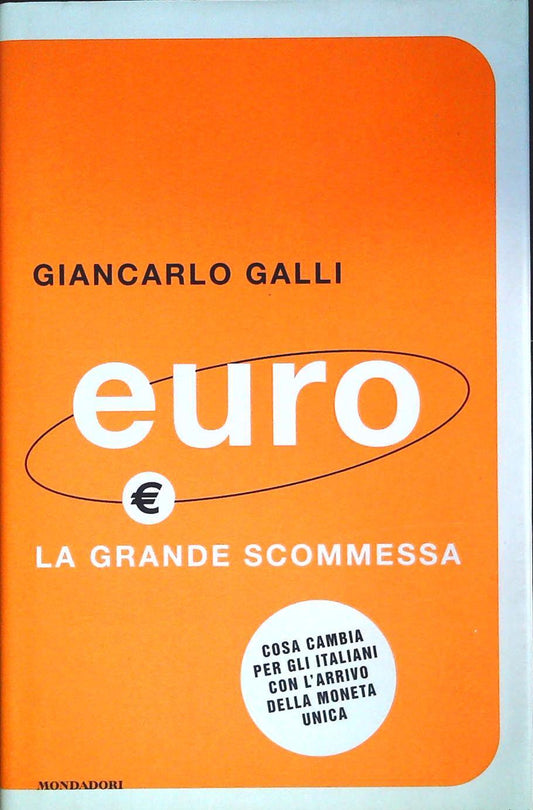 EURO - GIANCARLO GALLI - MONDADORI 2001 - OUTELT DEL LIBRO
