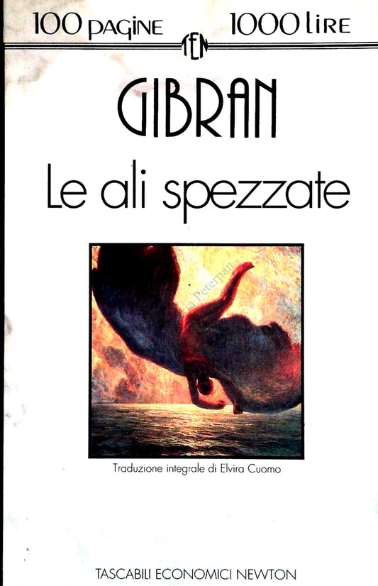 LE ALI SPEZZATE - GIBRAN - TASC. EC. NEWTON 1993