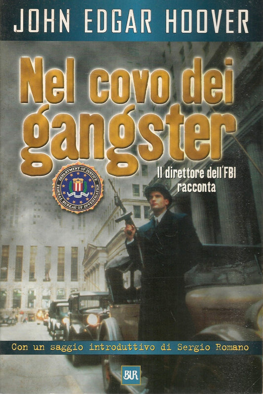 NEL COVO DEI GANGSTER - JOHN EDGAR HOOVER