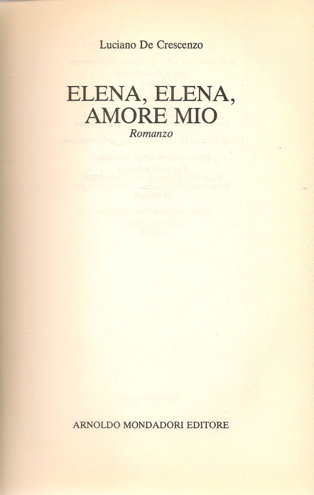 ELENA ELENA AMORE MIO - LUCIANO DE CRESCENZO - MONDADORI 1991