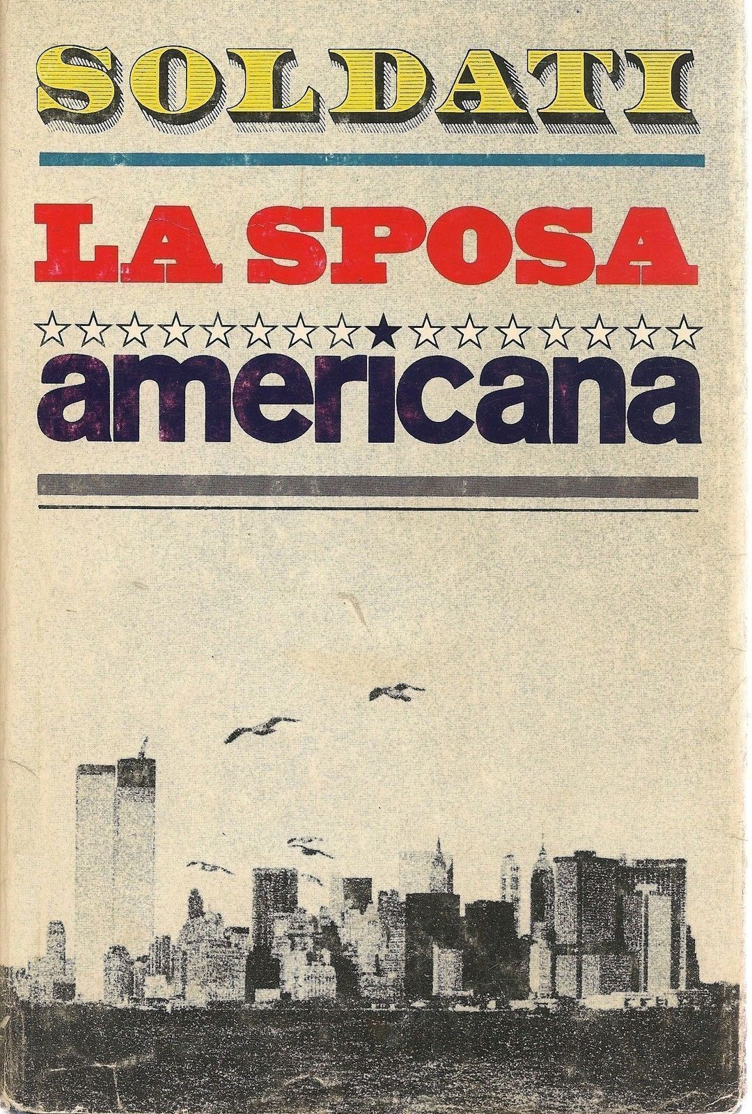 LA SPOSA AMERICANA - MARIO SOLDATI - ED. CDE