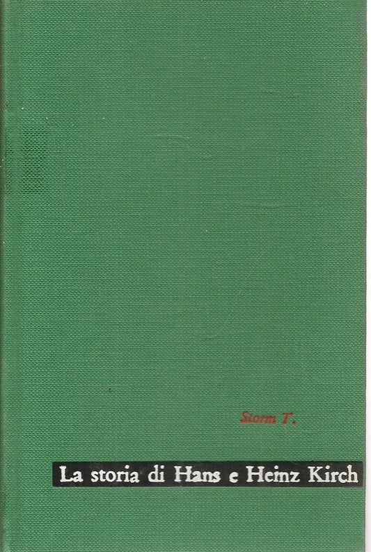 LA STORIA DI HANS E HEINZ KIRCH - THEODOR STORM