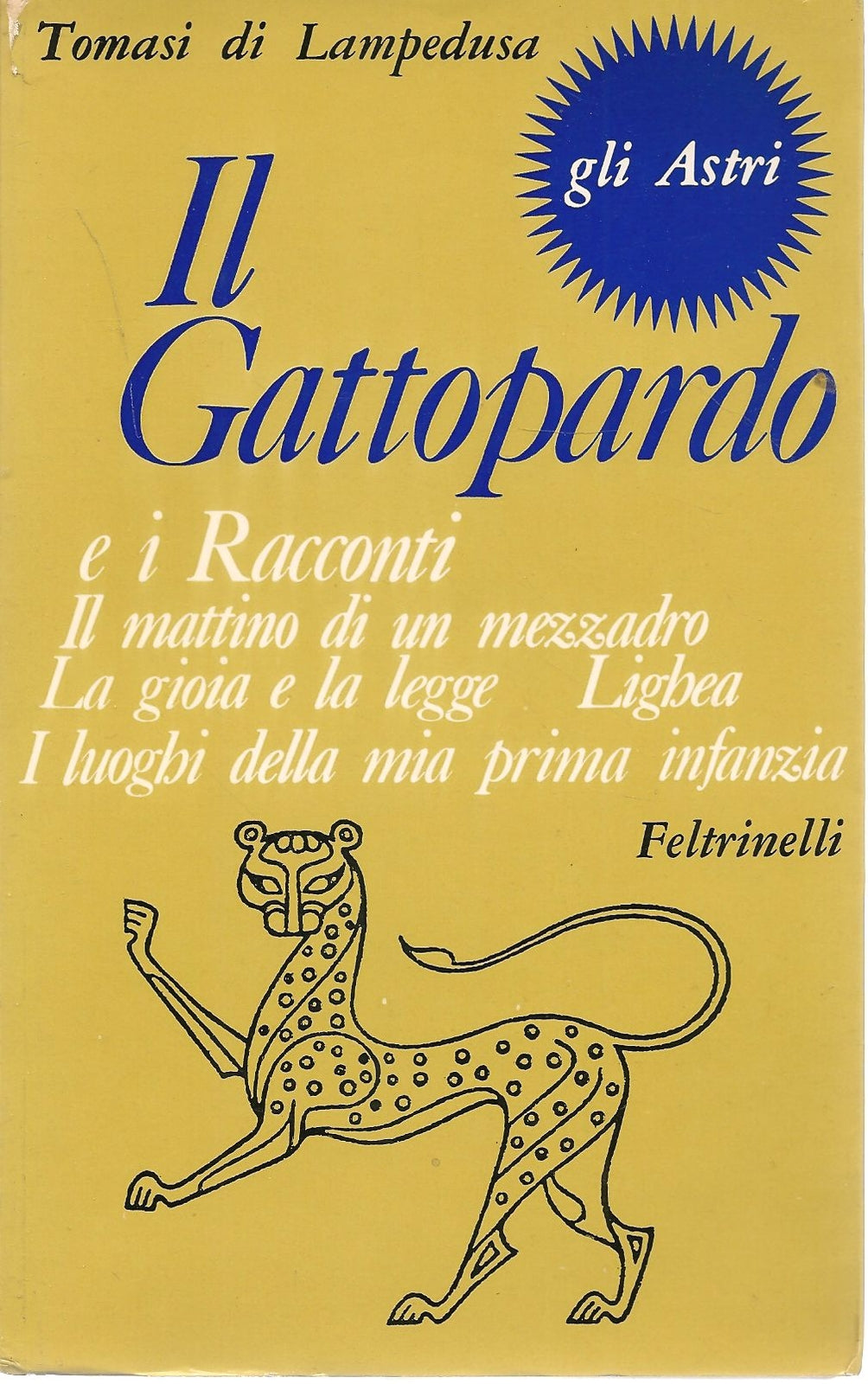 IL GATTOPARDO - TOMASI DI LAMPEDUSA - FELTRINELLI GLI ASTRI 1968
