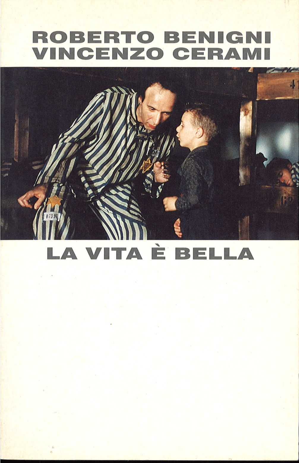 LA VITA E' BELLA  -  ROBERTO BENIGNI  VINCENZO CERAMI