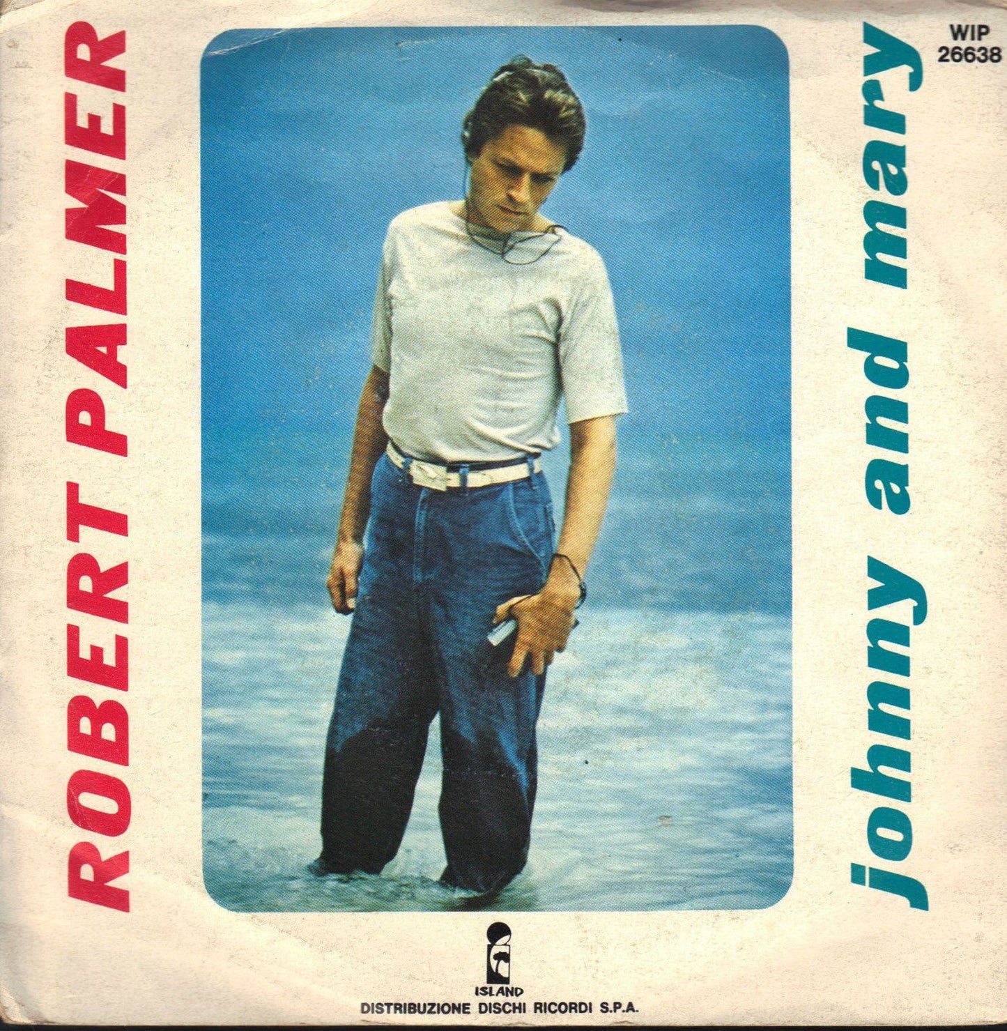 JOHNNY AND MARY - IN WALKS LOVE AGAIN = ROBERT PALMER
