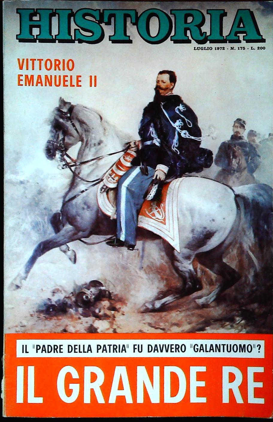 HISTORIA N. 175 - LUGLIO 1972 - VITTORIO EMNANUELE II