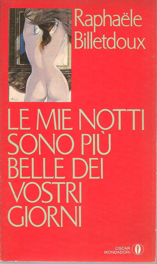 LE MIE NOTTI PIU BELLE DEI VOSTRI GIORNI - RAPHAELE BILLETDOUX