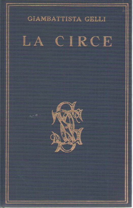 LA CIRCE - GIANBATTISTA GELLI   ANTOLOGIA CARDUCCIANA VOL. X