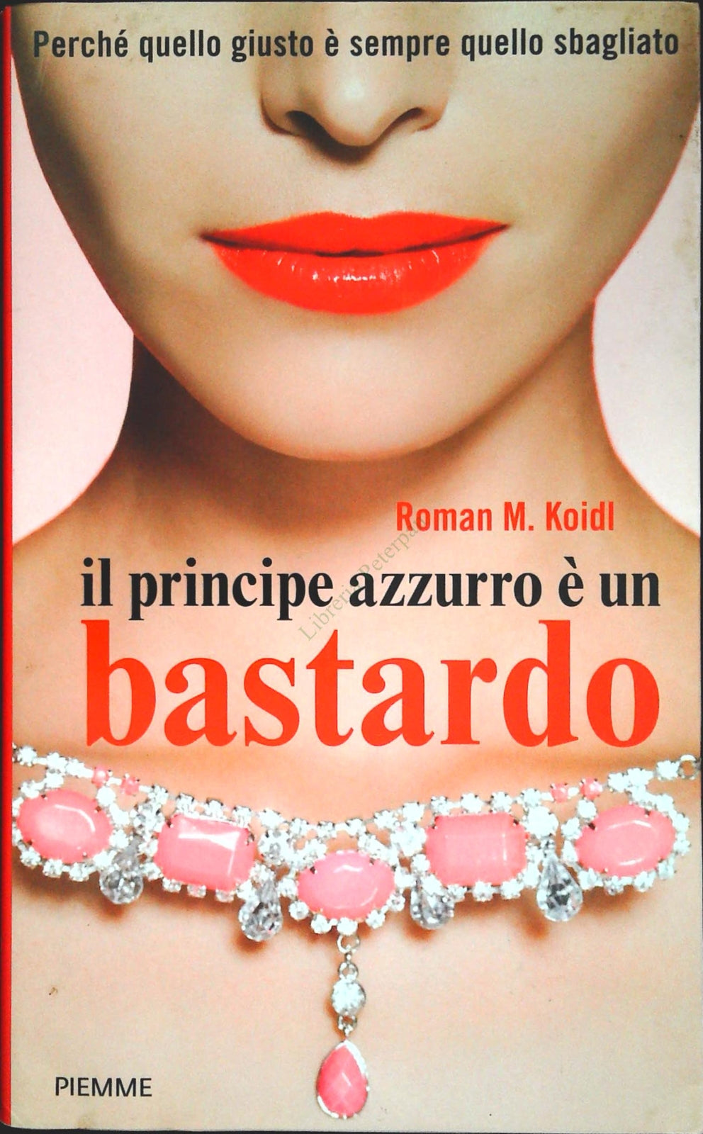 IL PRINCIPE AZZURRO E' UN BASTARDO - ROMAN M. KOIDL