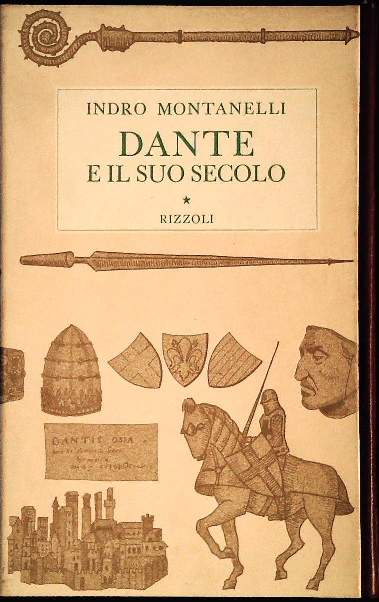 DANTE E IL SUO SECOLO - INDRO MONTANELLI