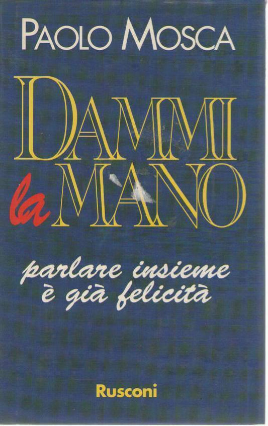 DAMMI LA MANO - PAOLO MOSCA