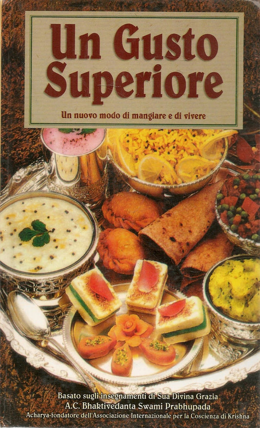 UN GUSTO SUPERIORE. UN NUOVO MODI DI MANGIARE E DI VIVERE