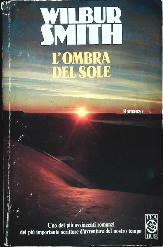 L'OMBRA DEL SOLE - WILBUR SMITH - TEA DUE 1992- OUTLET DEL LIBRO