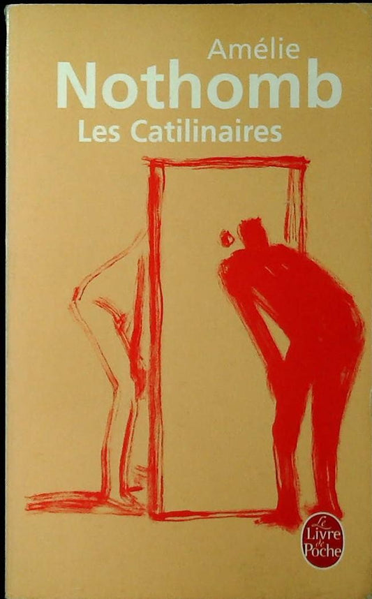 LES CATILINAIRES - AMELIE NOTHOMB- FRENCH TEXT