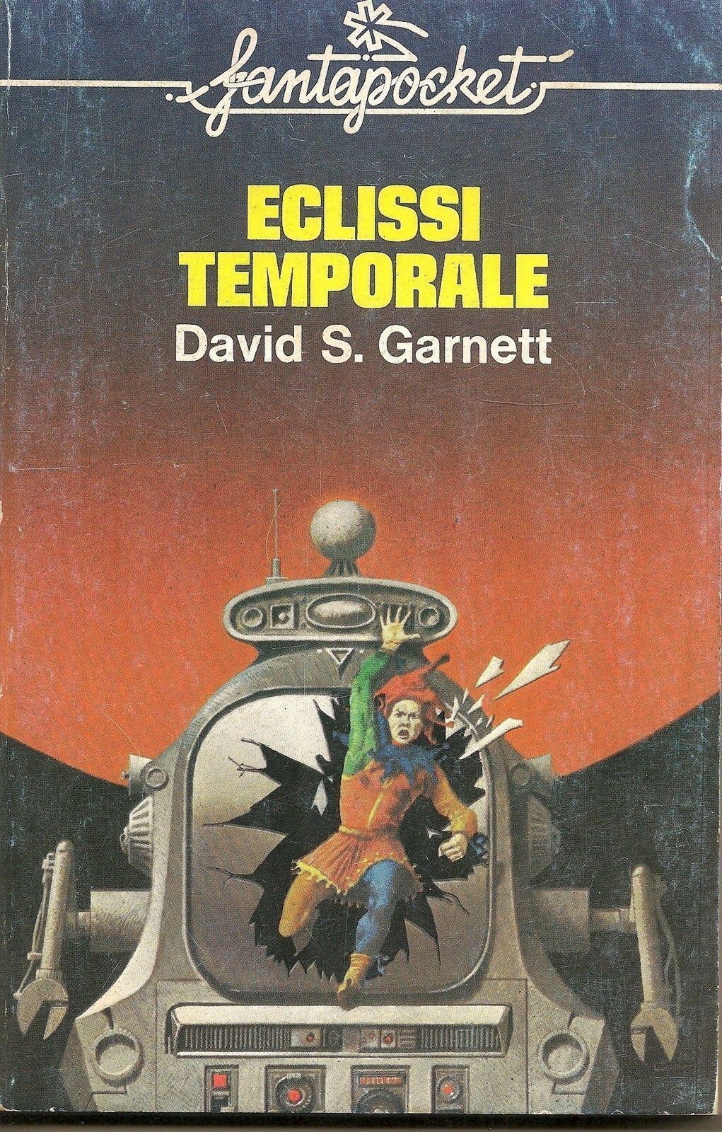 ECLISSI TEMPORALE - DAVID S. GARNETT    Serie fantapocket