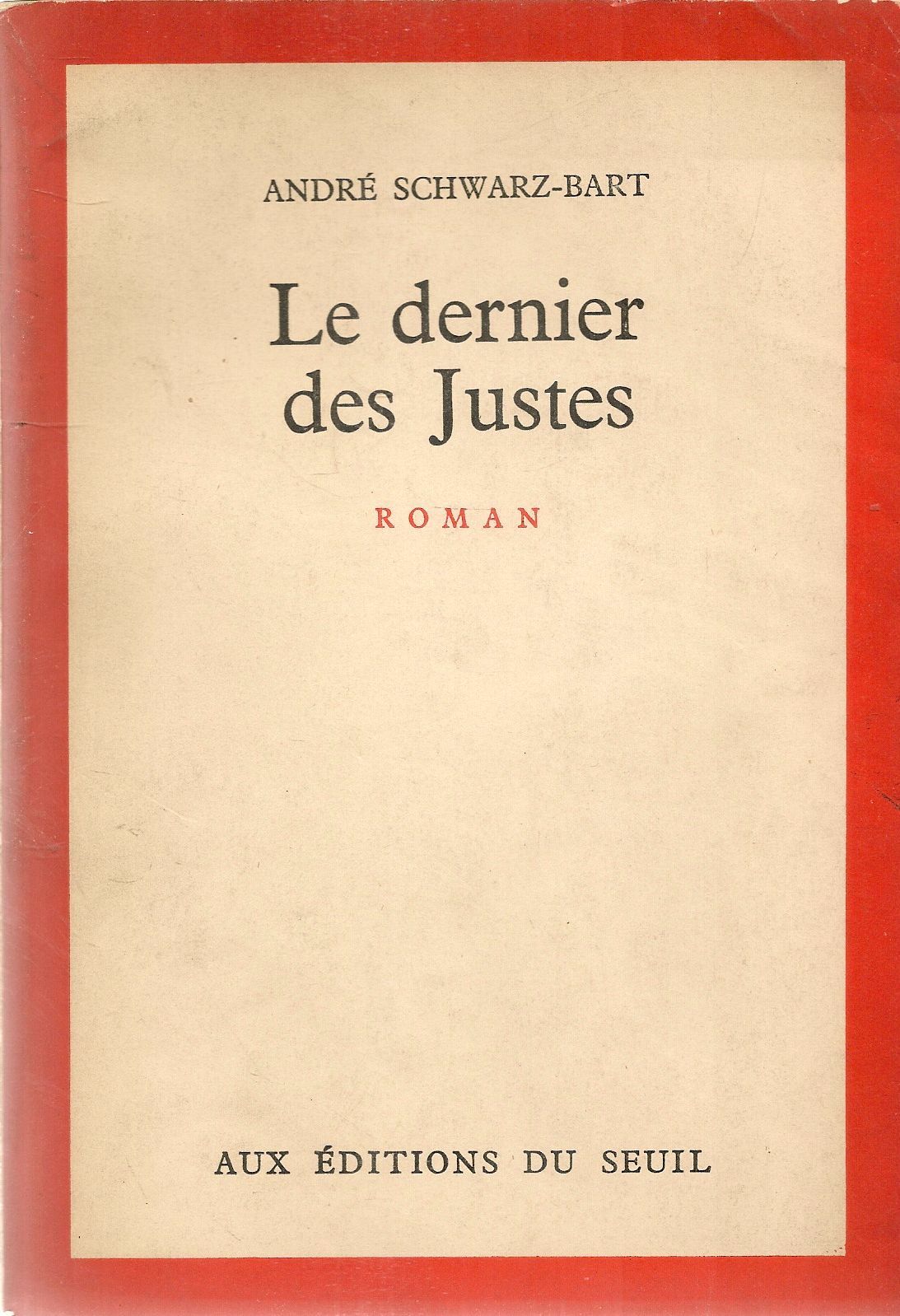 LE DERNIER DES JUSTIS - ANDRE' SCWARZ-BART - FRENCH TEXT