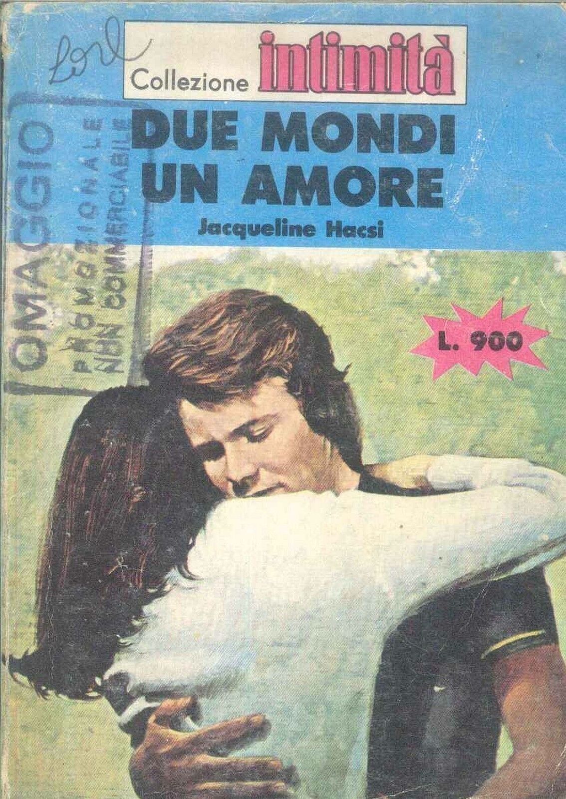 DUE MONDI UN AMORE - JACQUELINE HACSI - INTIMITA' N° 376