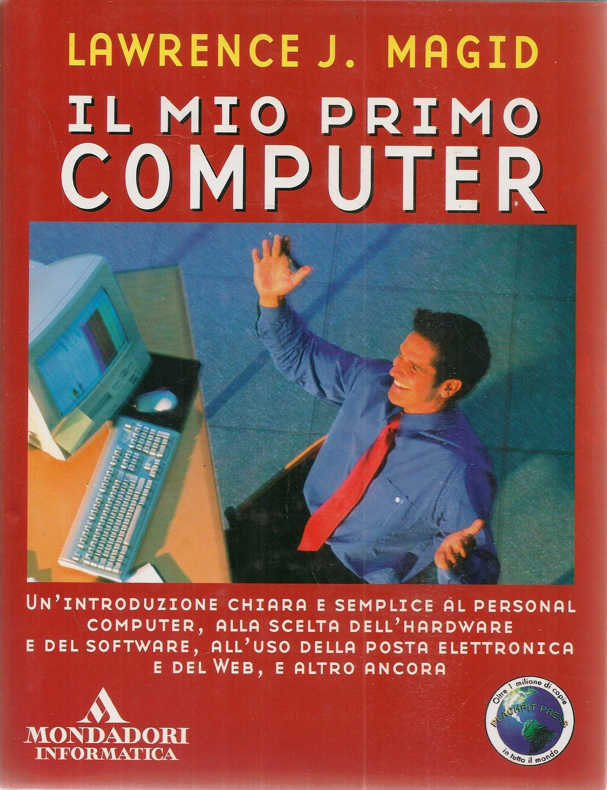 IL MIO PRIMO COMPUTER - LAWRENCE J MAGID