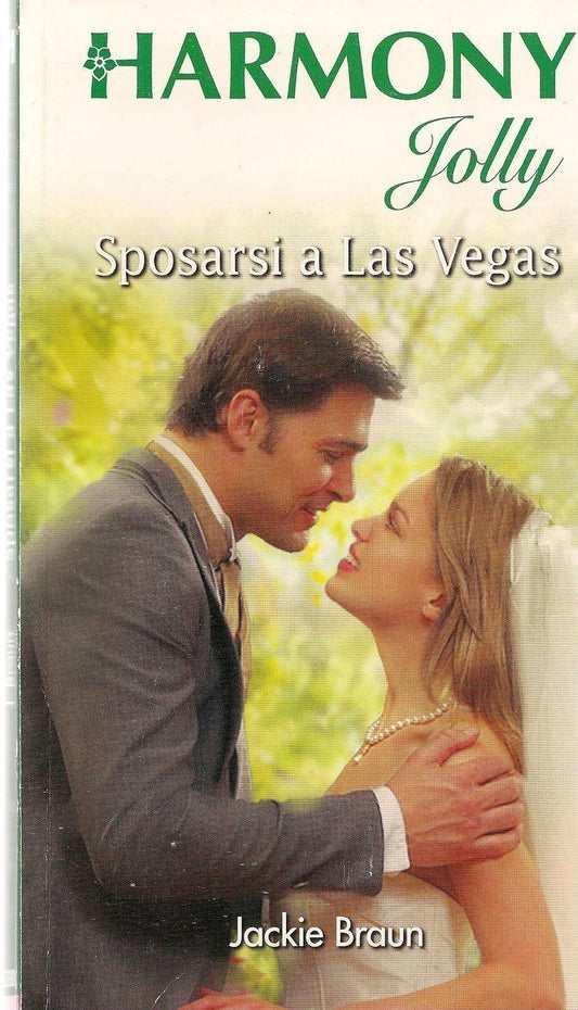 SPOSARSI A LAS VEGAS - JACKIE BRAUN - HARMONY JOLLY 2010 - OUTLET DEL LIBRO