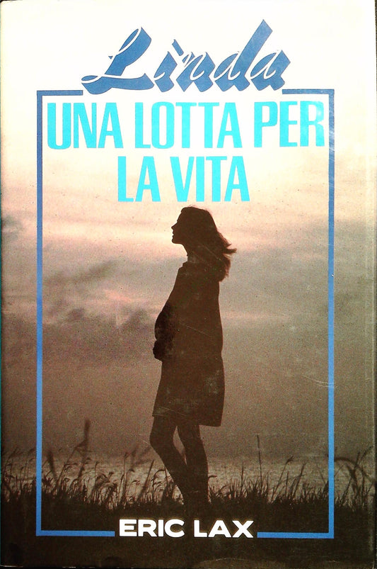 LINDA. UNA LOTTA PER LA VITA - ERIC LAX - EUROCLUB 1989 - OUTLET DEL LIBRO