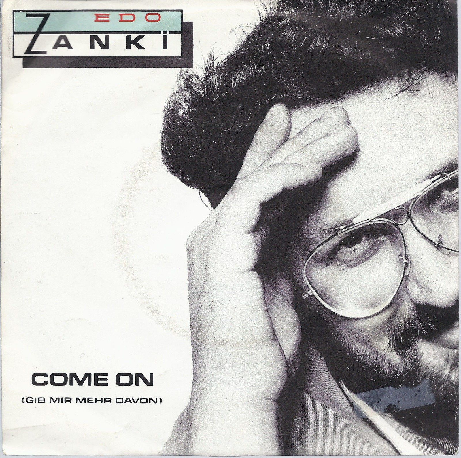 COME ON (GIB MIR MEHR DAVON) - STEH AUF # EDO ZANKI