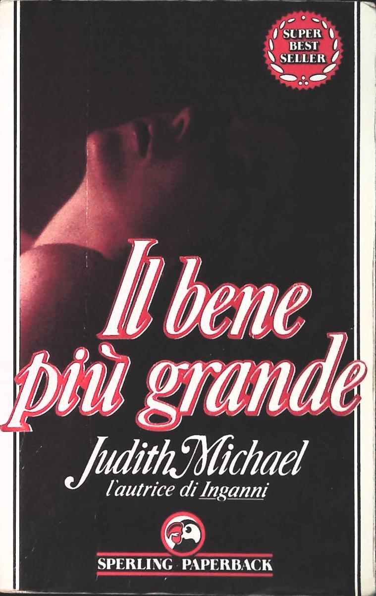 IL BENE PIU' GRANDE - JUDITH MICHAEL - SPERLING 1988 - OUTLET DEL LIBRO