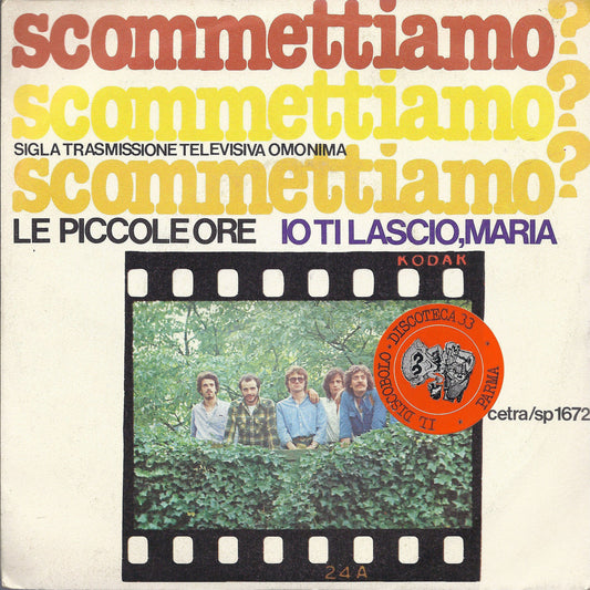 SCOMMETTIAMO? - IO TI LASCIO, MARIA =# LE PICCOLE ORE