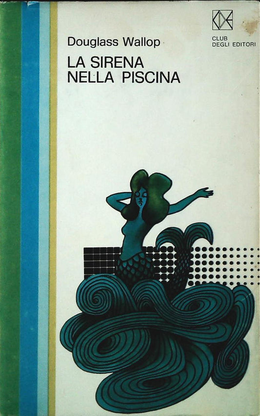LA SIRENA NELLA PISCINA - DOUGLASS WALLOP - CDE 1970 - OUTLET DEL LIBRO