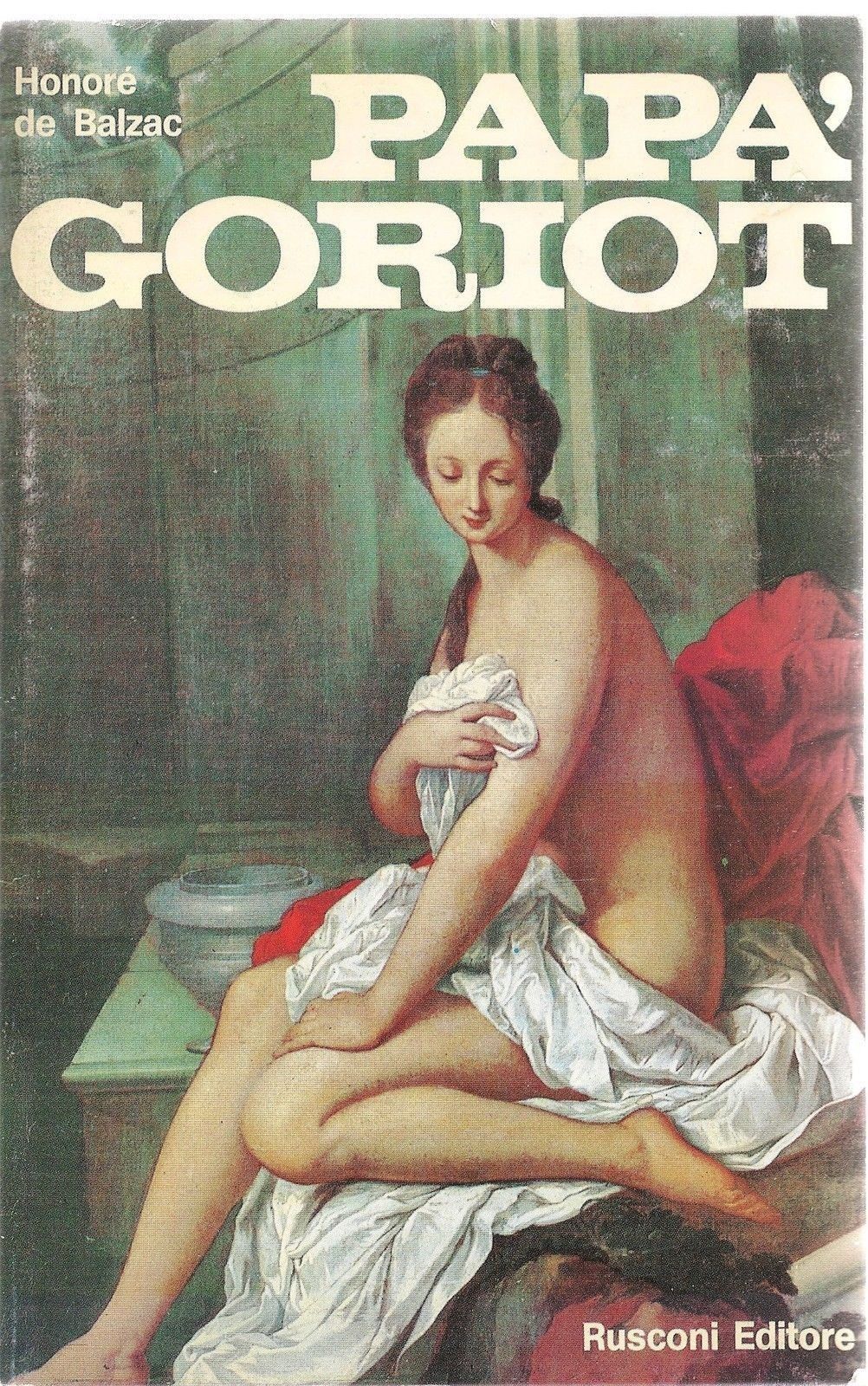 PAPA' GORIOT - HONORE' DE BALZAC - ED- RUSCONI