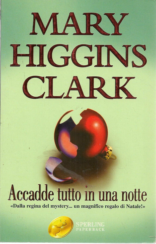ACCADDE TUTTO IN UNA NOTTE - MARY HIGGINS CLARK - ED. SPERLING PAPERBACK 2002