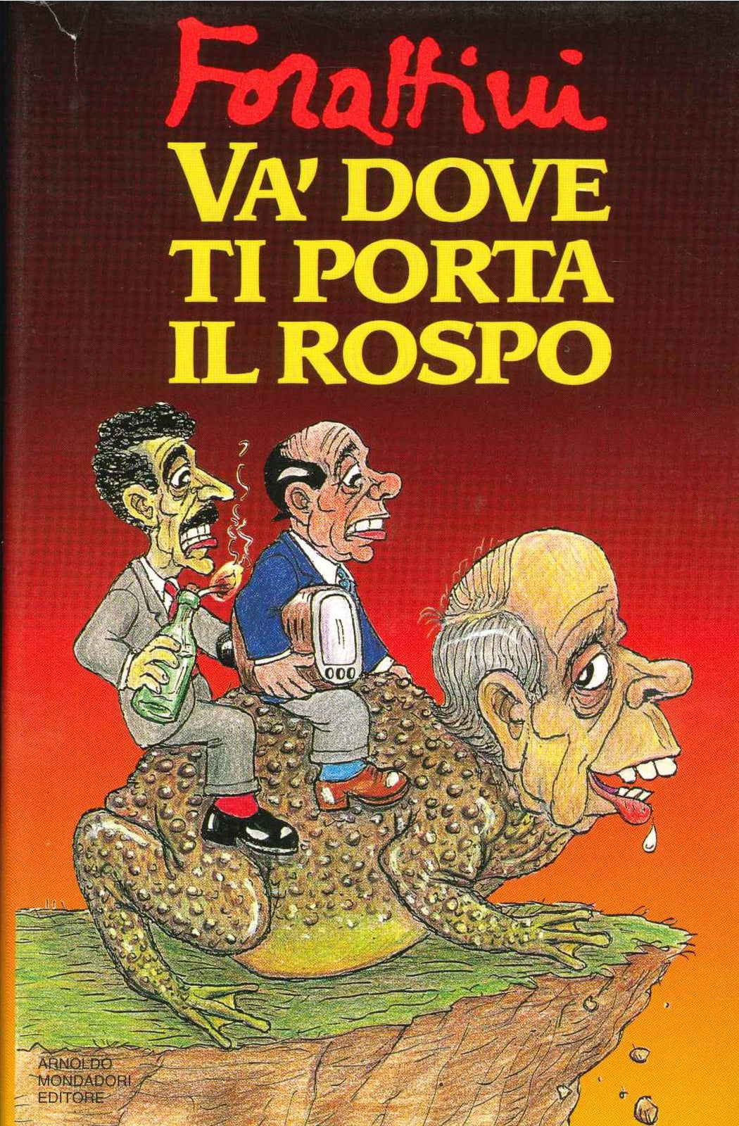 VA' DOVE TI PORTA IL ROSPO - GIORGIO FORATTINI