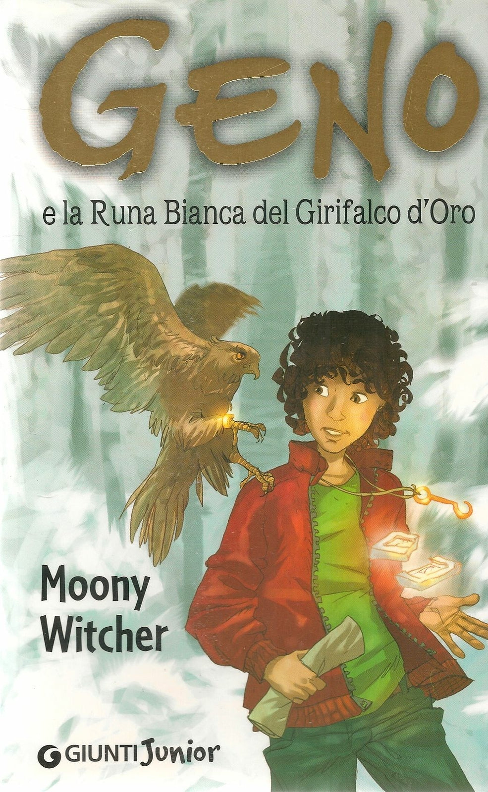 GENO E LA RUNA BIANCA DEL GIRIFALCO D'ORO - MOONY WITCHER - GIUNTI 2007