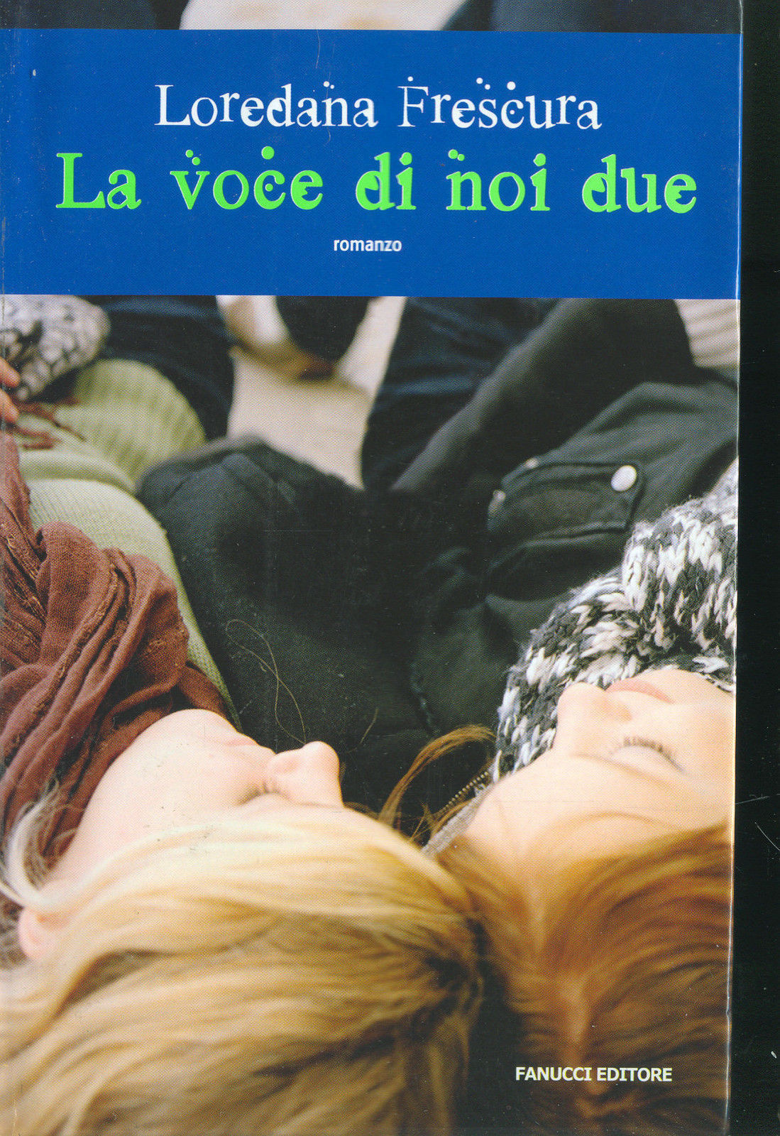 LA VOCE DI NOI DUE - LOREDANA FRESCURA