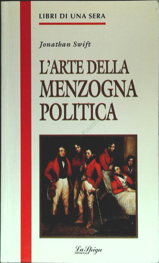 L'ARTE DELLA MEZOGNA POLITICA- JONATHAN SWIFT - LA SPIGA 1993 - OUTLET DEL LIBRO