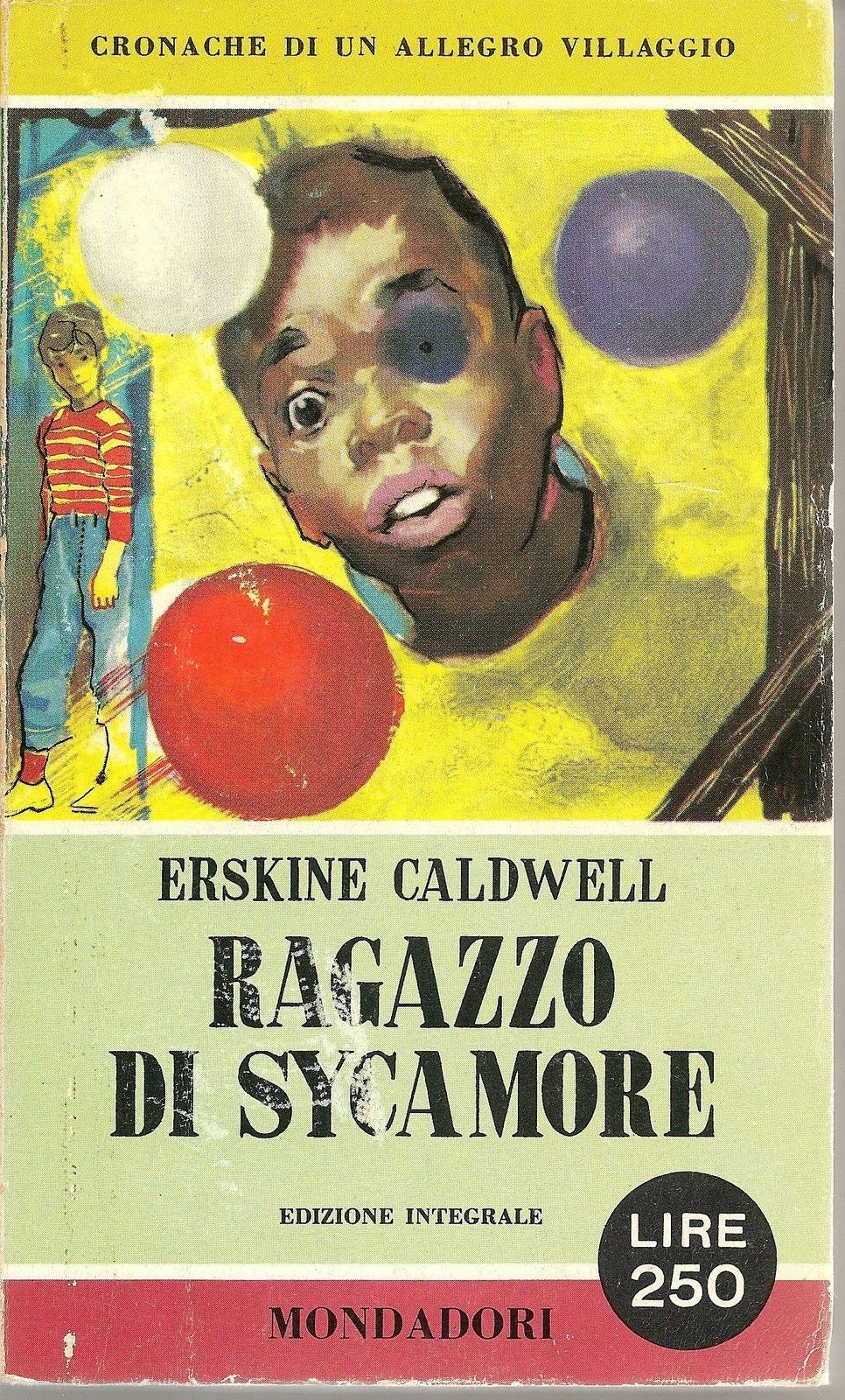 RAGAZZO DI SYCAMORE - ERSKINE CALDWELL   Ediz. I Libri del Pavone 1960