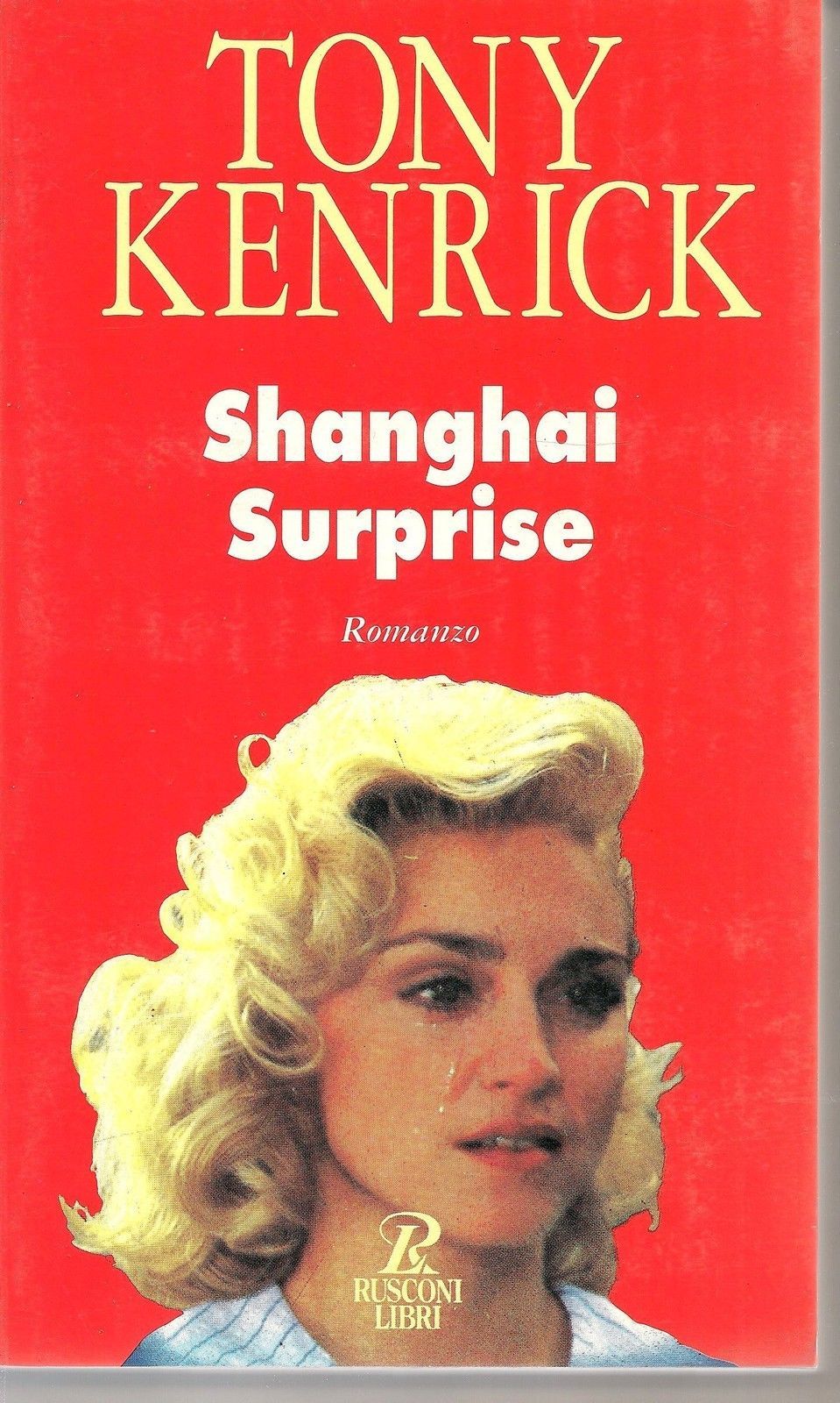SHANGHAI SURPRISE - TONY KENRICK