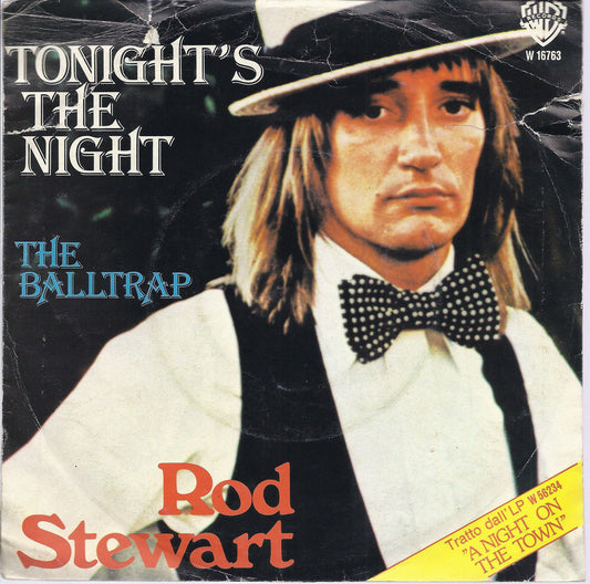 TONIGHT'S THE NIGHT - THE BALLTRAP # ROD STEWART