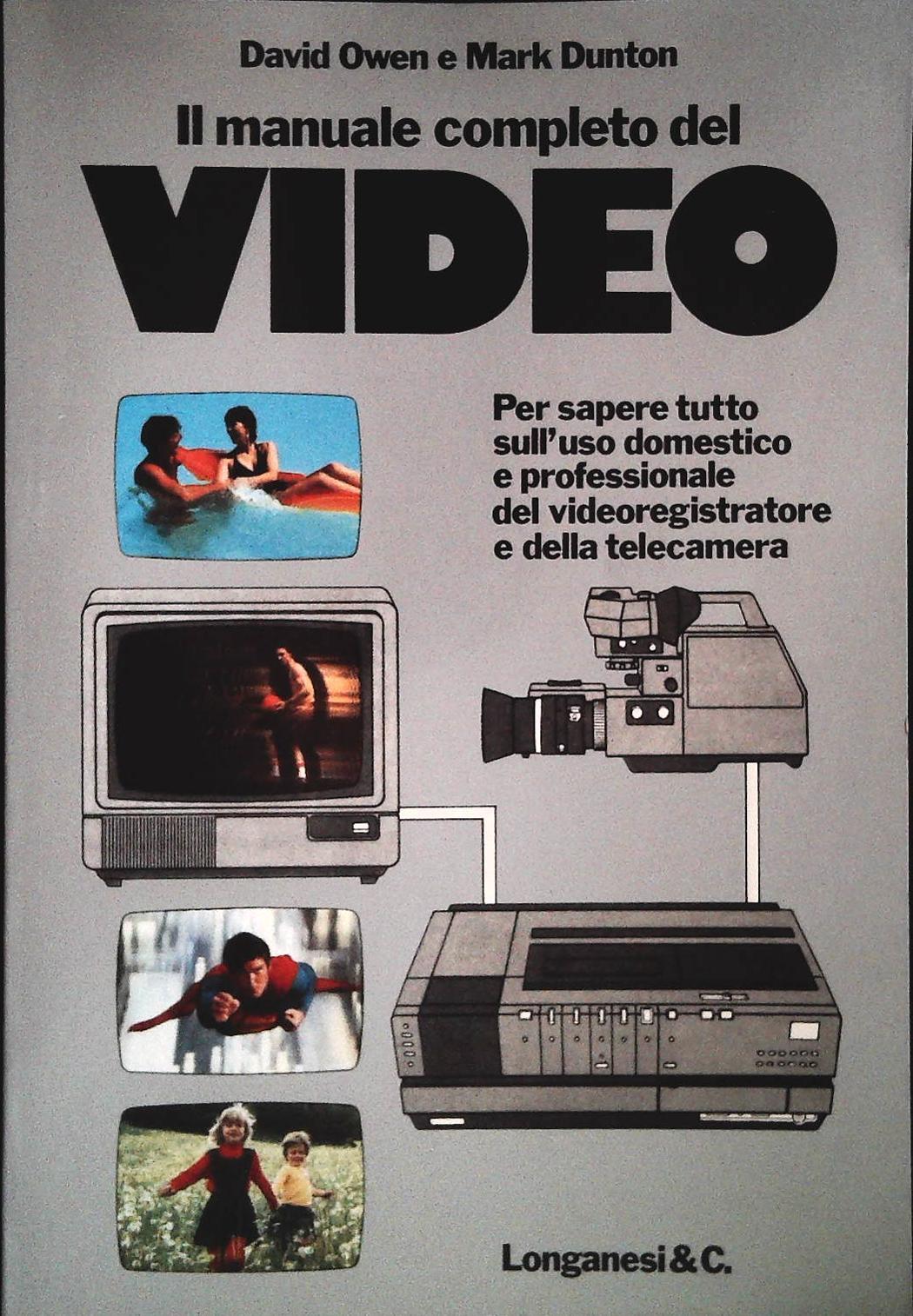IL MANUALE COMPLETO DEL VIDEO - DAVID OWEN - MARK DUNTON