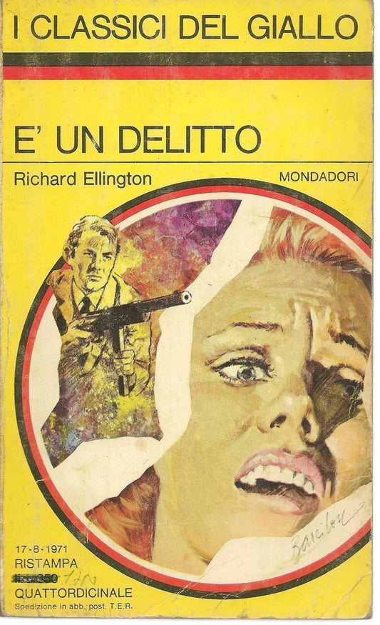 E' UN DELITTO - RICHARD ELLINGTON - CLASSCI DEL GIALLO MOMDADORI