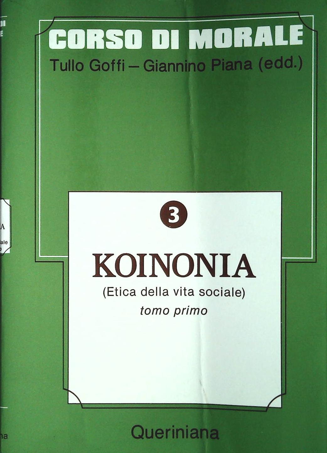 KOINONIA. CORSO DI MORALE - TULLIO GOFFI-GIANNINO PIANA