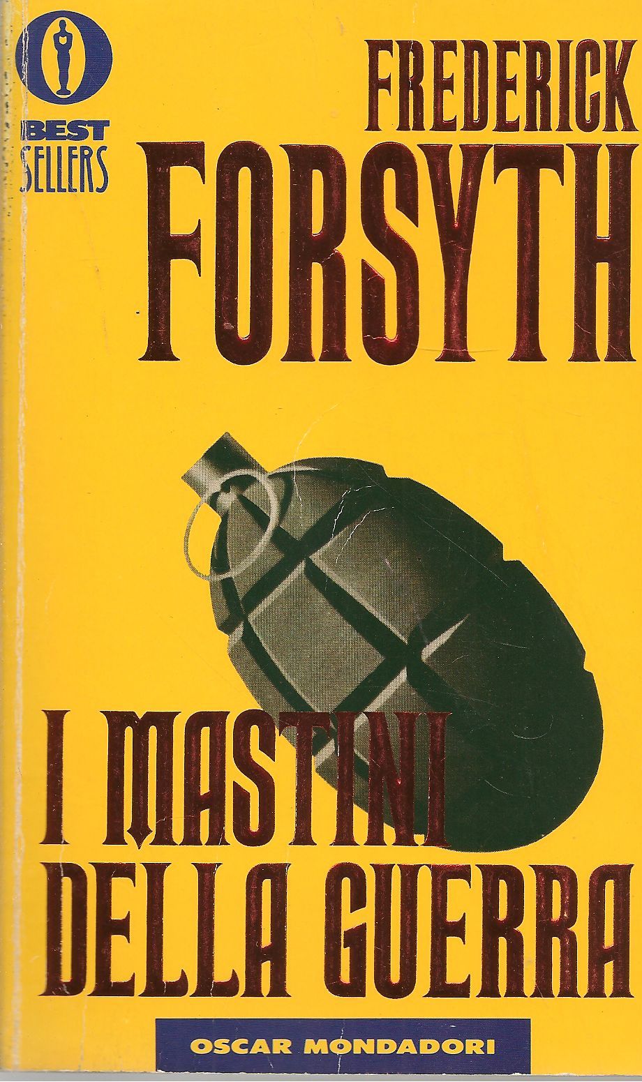 I MASTINI DELLA GUERRA - FREDERICK FORSITH    ED. OSCAR MONDADORI