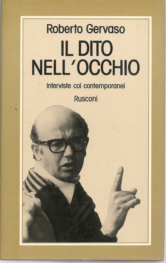 IL DITO NELL'OCCHIO - ROBERTO GERVASO - RIZZOLI 1977