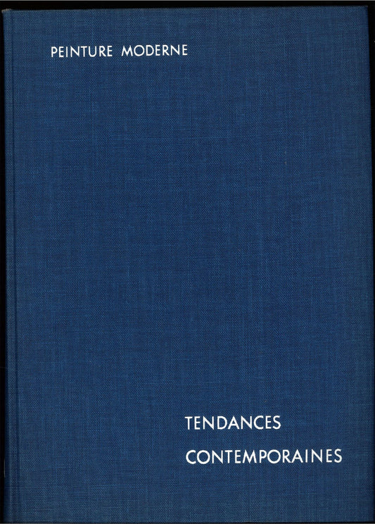 PEINTURE MODERNE. TENDANCES CONTEMPORAINES - FRENCH TEXT