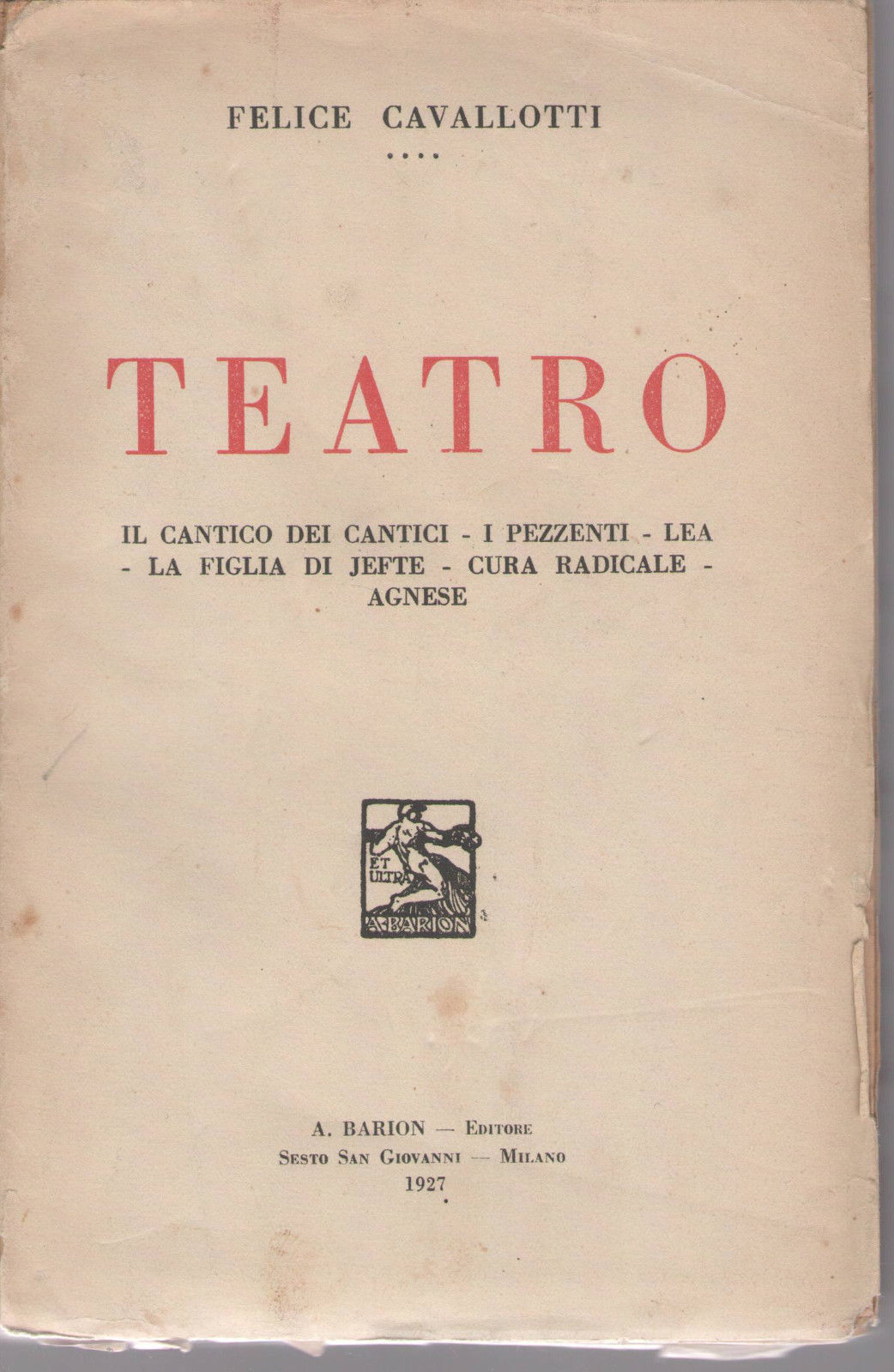 TEATRO - FELICE CAVALLOTTI   - ED. BARION 1927
